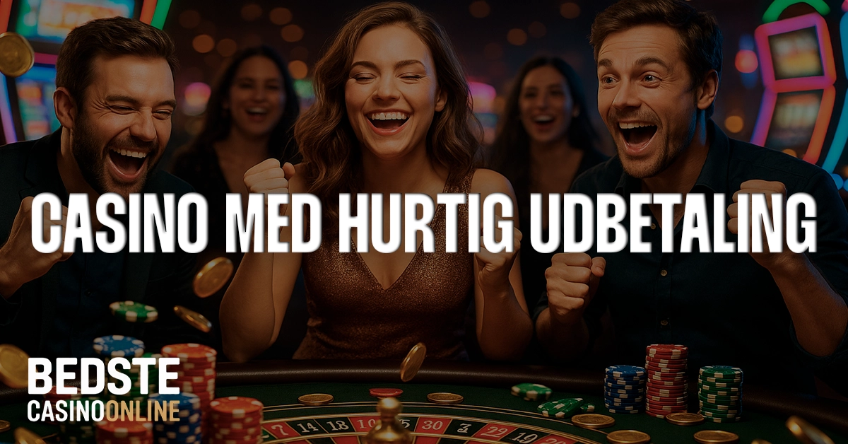 Casino med hurtig udbetaling